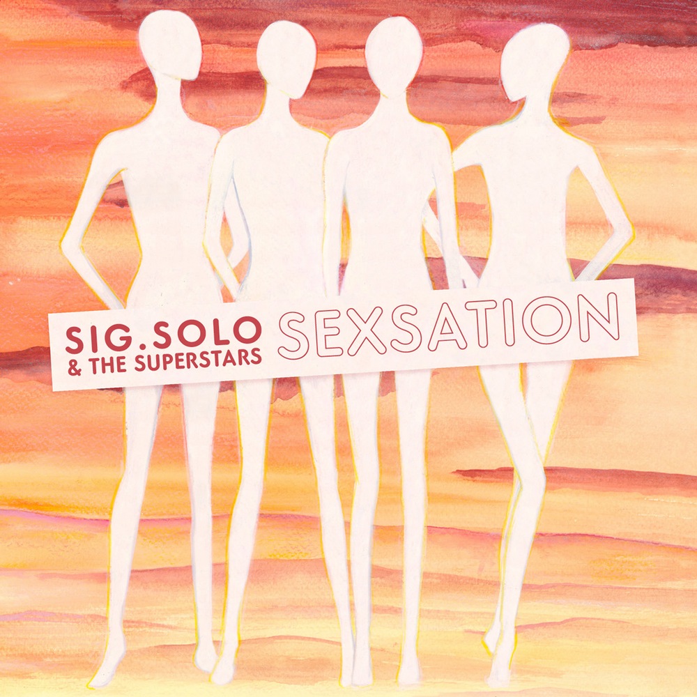 Sig_Solo_And_The_Superstars_Sexation